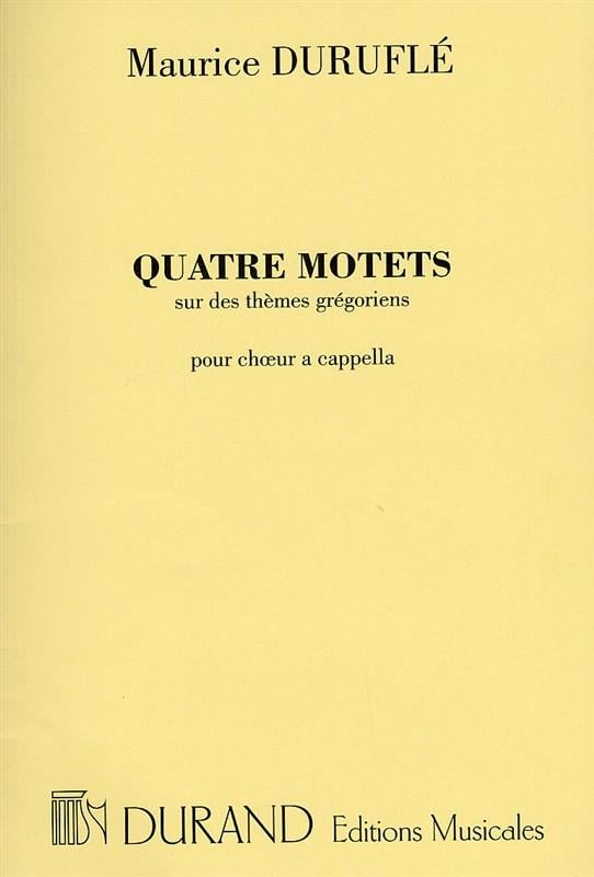 Quatre Motets Sur Des Themes Gregoriens Op. 10
